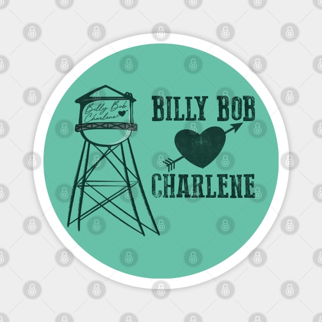 Billy Bob loves Charlene Magnet by 66designer99